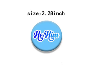 Pronoun Pins She Her/ He Him/ They Them